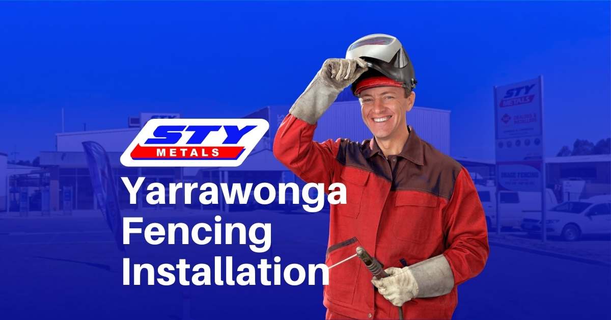 Yarrawonga Fencing Installation STY Metals